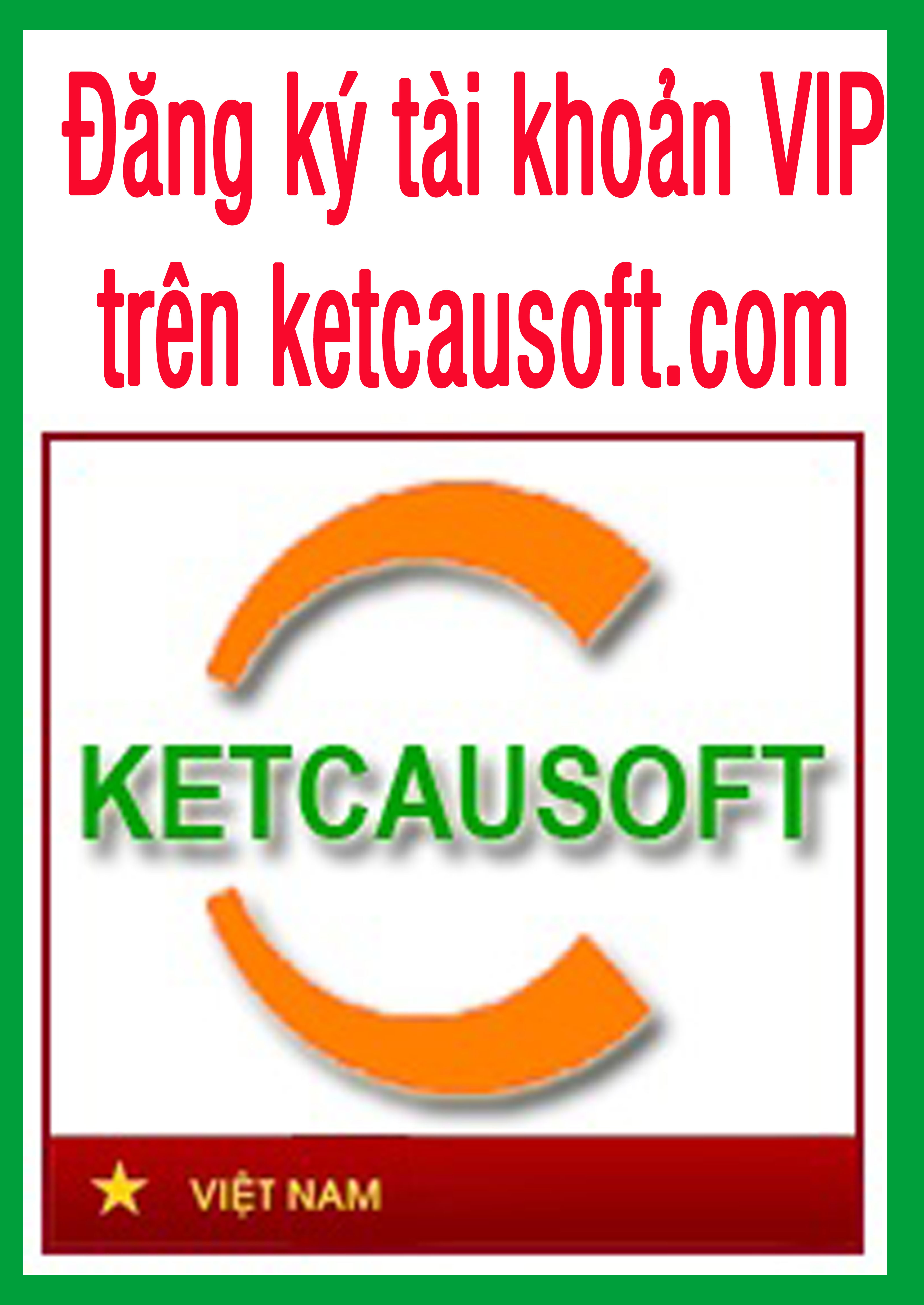 Đăng ký tài khoản VIP của Ketcausoft.com