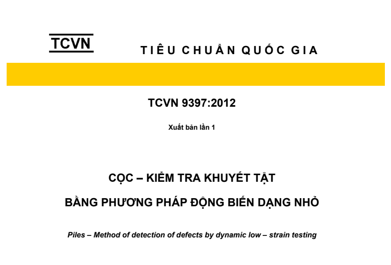 TCVN 9397:2012 CỌC - KIỂM TRA KHUYẾT TẬT BẰNG PHƯƠNG PHÁP ĐỘNG BIẾN DẠNG NHỎ